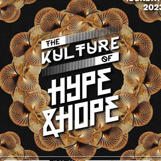 The Kulture of Hype and Hope - TBD